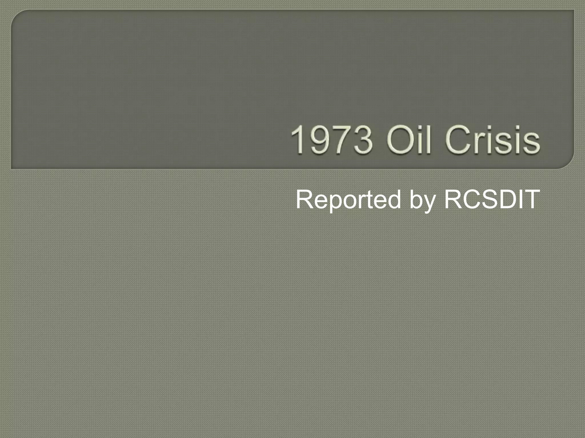 1973 oil crisis | PPT