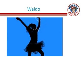 Waldo
 