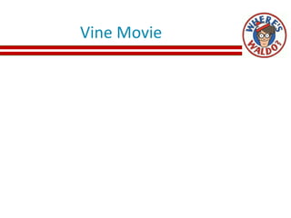 Vine Movie
 
