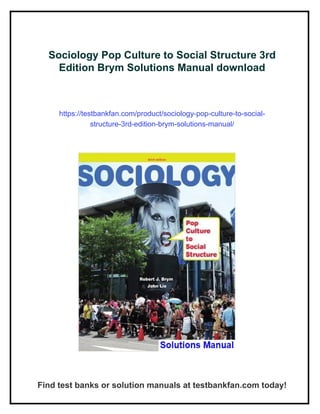 Sociology Pop Culture to Social Structure 3rd Edition Brym Solutions Manual | PDF