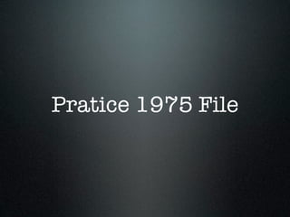 Pratice 1975 File
 