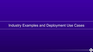 ©2018 Extreme Networks, Inc. All rights reserved
Industry Examples and Deployment Use Cases
 
