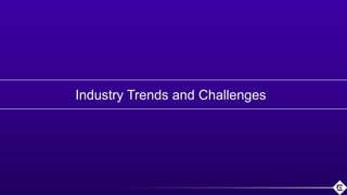 ©2018 Extreme Networks, Inc. All rights reserved
Industry Trends and Challenges
 