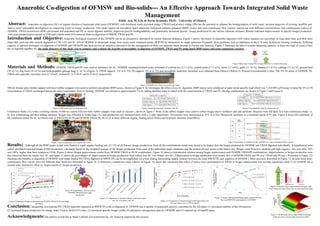 Abstract: Anaerobic co-digestion (AC) of organic fraction of municipal solid waste (OFMSW), with thickened waste activated sludge (TWAS) and primary sludge (PS) has the potential to enhance the biodegradation of solid waste, increase longevity of existing landfills and
lead to more sustainable development by improving waste to energy production. This study reports on mesophilic batch anaerobic biological methane potential (BMP) assays and semi-continously flow reactors carried out with different concentrations and combinations (ratios) of
OFMSW, TWAS (microwave (MW) pre-treated and untreated) and PS to assess digester stability, improved specific biodegradability and potentiality increased specific biogas production by the various substrate mixtures. Results indicated improvements in specific biogas production
with concomitant improvements in COD and volatile solid (VS) removal from co-digestion of OMSW, TWAS and PS.
Introduction and Objective: Anaerobic biological treatment of the OFMSW can be an prospective alternative to current disposal strategies. Figure 1 shows the basics of anaerobic digestion (AD) where organics are converted to long chain fatty acid then short
chain fatty acid and after awards degraded to CH4, CO2 and H2. AD of OFMSW or municipal sludge from waste water treatment plants (WWTP) by themselves as single substrates frequently faces problems such as imbalance in the C:N ratio, hydrolysis limiting conditions, buffering
capacity or nutrient shortages. Co-digestion of OFMSW and TWAS/PS has been proven an attractive alternative for the management of these two separate waste streams in Europe and America. Figure 2 illustrates the idea of counter balancing capacity of these two type of waste if they
are co-digested together. So, the main objective of this study was to compare and evaluate the benefits of mesophilic co-digestion of OFMSW, TWAS and PS using batch BMP assays and semi-continuous reactors.
Materials and Methods: OFMSW, TWAS and PS were used as substrates for AC. OFMSW simulated kitchen waste consisted of cooked rice (17.5 w%), cooked pasta (17.5 w%), carrot (11 wt%), apple (11 wt %), banana (11 wt %), cabbage (11 wt %), ground beef
(10 wt %), dog food (10 wt %) and biodegradable garbage bags (1 wt %) (Figure 3). TWAS (approx. 5% w/w TS), PS (approx. 4% w/w TS) and mesophilic anaerobic inoculum were obtained from Ottawa’s Robert O. Pickard Environmental Center. The VS/TS ratios of OFMSW, PS,
TWAS and anaerobic inoculum were 0.73±0.01, 0.94±0.01, 0.77±0.01 and 0.57±0.01 respectively.
500 mL Kimax glass bottles capped with butyl rubber stoppers were used to perform mesophilic BMP assays, shown in Figure 4. To investigate the effect of co-/tri- digestion, BMP assays were conducted at same initial specific load which was 3.5±0.08% gVS/assay to keep the VS or TS
concentration of TWAS unchanged during the entire experiment. Prior to feeding, OFMSW was diluted to approximately 5% by adding distilled water to match with the concentration of TWAS and PS. Mixing combinations are shown in Figure 5 and Figure 6.
Erlenmeyer flasks (1L) with a working volume of 600 mL sealed with two-hole rubber stoppers were used as reactors , shown in figure 7. Ports in the rubber stopper were used to collect biogas and to withdraw and add substrate. Reactors were fed daily in a semi-continuous mode, i.e.
by first withdrawing and then adding substrate. Biogas was collected in Tedlar bags (1L) and production was measured daily with a U-tube manometer. All reactors were maintained at 35C in a New Brunswick incubator at a rotational speed of 95 rpm. Figure 8 shows the schematic of
the conditions tested for AC for binary mix of TWAS:PS:50:50 and OFMSW:TWAS:PS:50:25:25 at three different organic loading rates( OLRs) and hydraulic retention time(HRTs).
Results: Although all the BMP assays tested were loaded at equal organic loading rate of 3.5% of gVS/assay biogas productions from all the combinations tested were found to be higher than the biogas produced by OFMSW and TWAS digested individually. A hypothetical term
called calculated expected biogas (CEB) production, calculated based on the weighted average of the biogas production from each of the individual single substrates and the portion of each waste in the binary mix. Biogas yield from low, medium and high organics mix was 48%, 76%
and 140% higher than their respective CEBs. Figure 9 shows biogas improvement results from OFMSW:TWAS at 50:50 combination. Figure 10 shows a hypothetical relation among biogas improvement and OFMSW:TWAS/PS combinations. Improvements in biogas production were
also observed from the trinary mix AC and figure 11 shows the percentages of improvement in biogas production from trinary mix AC over binary mix AC. Enhancement in biogas production from trinary mix of OFMSW,TWAS and PS over TWAS and PS mix ( Presented in Figure 12)
illustrates the benefits co-digestion of OFMSW with under loaded PS/TWAS digesters at MWWTPs can be accomplished via a time sliding diminishing supply contract between the local MWWTPs and suppliers of OFMSW ( More precisely described in Figure 13. Results from semi-
continuously flow reactor were not different than batch test illustrated in figure 14. A interactive comparison study (shown in Figure 15) draws the conclusion that effect of micro-wave pretreatment of TWAS in biogas enhancement was not that significant while % of OFMSW has a
second order interactive effect on improvement of biogas production.
Conclusion: Integrating conventional PS+TWAS anaerobic digestion at MWWTPs with co-digestion of OFMSW has a number of potentially positive outcomes for the AD plant: (1) increased stability of the AD process,
(2) increased biogas production for energy under Feed in Tariff (FIT) rates, (3) increased specific biogas yields, (4) alternative management plan for OFMSW, and (5) reduced use of landfill space.
Hydrolysis
rate limiting
Figure 1 Basics of AD Figure 2 Basic idea of anaerobic co-digestion (AC) is counter balancing
Figure 3 OFMSW mix which was used in the blend
Figure 4 BMP assays test for batch test of AC Figure 5 Experimental setup for binary mix AC Figure 6 Experimental setup for trinary mix AC
Figure 7 Semi-continuously flow reactor test of AC Figure 8 Schematics of different OLRs and HRTs for semi-continuously flow reactor
Figure 9 Cumulative biogas production from OFMSW:TWAS:50:50 and single
substrates
Figure 10 Hypothetical relation among
OFMSW,TWAS/PS and biogas
production
Figure 11 Comparison of specific methane yield from trinary
mix AC over binary mix AC Figure 12 Comparison of specific biogas yield from trinary mix
AC over binary mix of TWAS and PS
Figure 13 A time sliding diminishing supply contract between
the local MWWTPs and suppliers of OFMSW
Figure 14 Results shows improvement of biogas yield
from trinary mix than binary mix in semi-continous study
Figure 15 RSM results shows improvement of biogas
yield was only a second order interactive effect
Anaerobic Co-digestion of OFMSW and Bio-solids--- An Effective Approach Towards Integrated Solid Waste
Management
Efath Ara, M.A.Sc & Kevin Kennedy, Ph.D; University of Ottawa
Acknowledgments:The authors would like to thank Lafleche Environmental Inc. for financial support for this project.
 