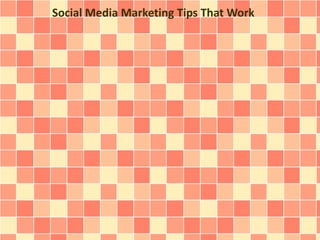 Social Media Marketing Tips That Work

 