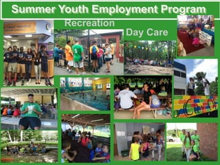 Summer Youth Employment Program
Recreation
Day Care
 