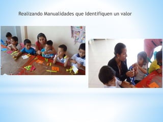 Realizando Manualidades que Identifiquen un valor
 