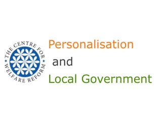 Personalisation
and
Local Government
 