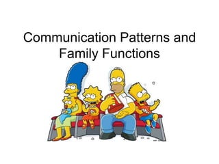 Communication Patterns and Family Functions 
