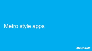 Metro style apps
 