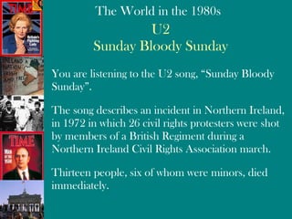 U2 Sunday Bloody Sunday ,[object Object],[object Object],[object Object]