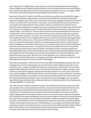 With“Passport30” myflighttoOsaka, Japanhad to be viaAuckland,New Zealand andHonoluluagain.
Another10,000-mile setof flight...