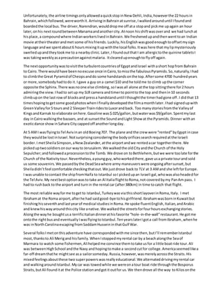 Unfortunately, the airline timingsonlyallowedaquickstopin New Dehli,India,howeverthe 22 hoursin
Bahrain,whichfollowed,were...