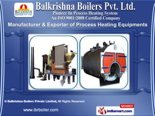 Manufacturer & Exporter of Process Heating Equipments
 