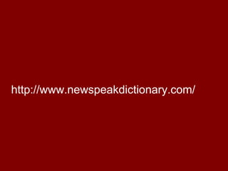 http://www.newspeakdictionary.com/
 