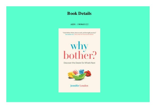 Read Book Why Bother Discover The Desire For Whata A A S Next For A