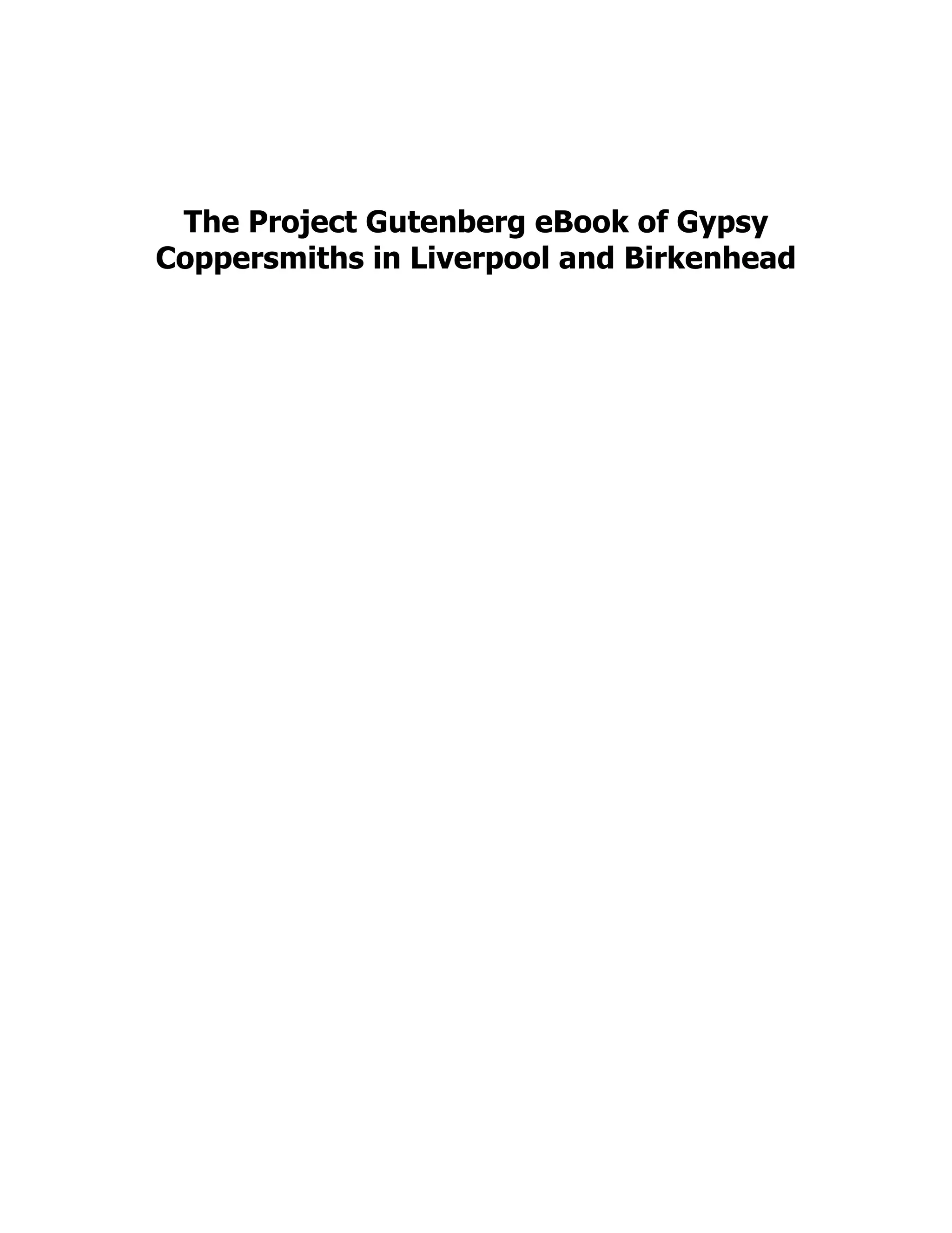 The Project Gutenberg eBook of Gypsy
Coppersmiths in Liverpool and Birkenhead
 