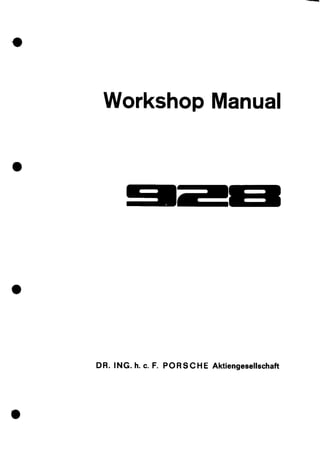 Workshop Manual
a
DR. ING. h. c. F. PORSCHE Aktiengesellschaft
a
 