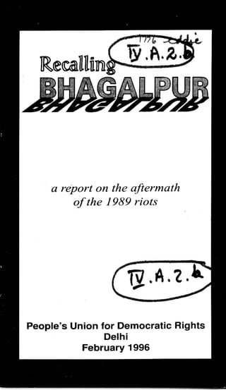 1989 - Recalling Bhagalpur: A report on the aftermath of the 1989 riots