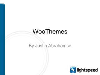 WooThemes By Justin Abrahamse 