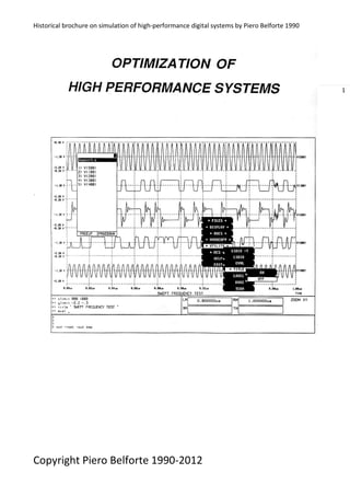 Historical brochure on simulation of high-performance digital systems by Piero Belforte 1990
Copyright Piero Belforte 1990-2012
1
 