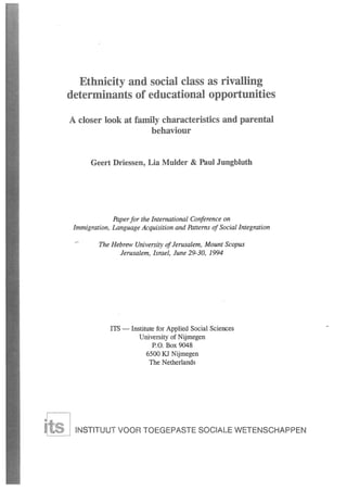Geert Driessen, Lia Mulder & Paul Jungbluth (1994) ILAPSI Ethnicity and social class as rivalling determinants of educational opportunities.pdf