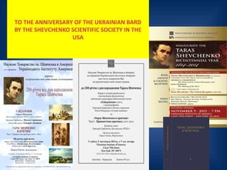 TO THE ANNIVERSARY OF THE UKRAINIAN BARD
BY THE SHEVCHENKO SCIENTIFIC SOCIETY IN THE
USA
 