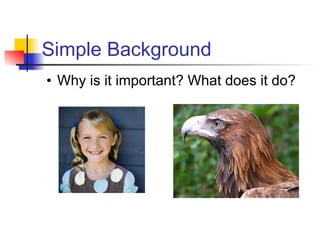 Simple Background Why is it important? What does it do?