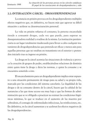Pág. 27
La situación de las personas presas en las cárceles andaluzas
El papel de las asociaciones de drogodependencias y ...