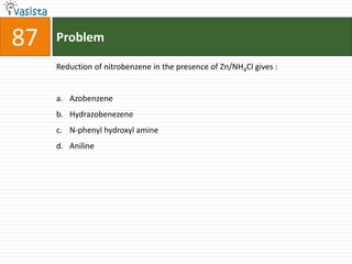 87   Problem

     Reduction of nitrobenzene in the presence of Zn/NH4Cl gives :


     a. Azobenzene
     b. Hydrazobenezene
     c. N-phenyl hydroxyl amine
     d. Aniline
 