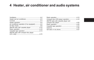 4 Heater, air conditioner and audio systems
Ventilators ..............................................................4-2
...