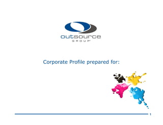Corporate Profile prepared for:
1
 
