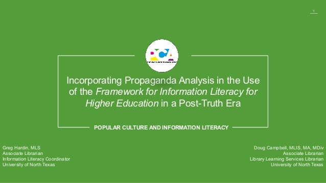 1
Incorporating Propaganda Analysis in the Use
of the Framework for Information Literacy for
Higher Education in a Post-Tr...