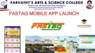 FASTAG MOBILE APP LAUNCH
 