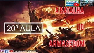 DESCOMPLICANDO A ESCATOLOGIA
20ª AULA
 