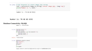 Number is: TN 48 AD 6592
Database Connectivity: MySQL
 