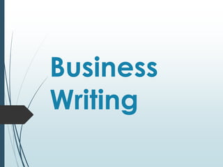 Business
Writing
 