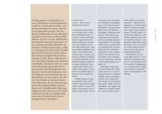 23
Teilnehmer
In Hegymeg war ich plötzlich von
einer Schulklasse von Roma-Kindern
umgeben, strahlende Gesichter, neu-
gierig und begeistert davon, dass ich
ein Gruppenfoto machte. Der die
Kinder begleitende Lehrer, offenkun-
dig zählt er sich nicht zur Roma-Min-
derheit, ließ sich von der überborden-
den Begeisterung nicht anstecken. Es
sei schwierig mit diesen Kindern, sie
bekämen zu Hause keine Liebe, erklär-
te er kategorisch. Dieses harte Verdikt
des Erziehers habe ich auf der Rück-
fahrt dem uns begleitenden Anthro-
pologen erzählt. Dieser widersprach,
zwar mit sanfter Stimme, aber dennoch
entschieden. Bezüglich Liebe sei nach
seiner Einschätzung gerade das Ge-
genteil wahr: Die Roma-Kinder wür-
den eher mehr Liebe bekommen als
Nicht-Romas, doch die Fürsorge von
Roma-Eltern sei eine andere, sie wür-
den ihre Kinder wie kleine Erwach-
sene behandeln. In der Theorie mag
dieser Mentalitätskonflikt zwischen
Roma und Nicht-Roma-Bevölkerung
altbekannt sein, aber so vor Ort erlebt,
ergibt sich für die Journalistin doch
eine tiefere Einsicht in die Dauer-
haftigkeit dieses Konfliktes.
dr. Villô Huszai
39 éves I Neue Zürcher
Zeitung (CH)/ litera.hu
A sûrû program fantasztikus
volt és hosszú távon is rend-
kívül ösztönzônek tartom. A
rövid, ám intenzív betekintés
ennyi és egymástól ennyire
eltérô területre igen hasznos
volt, egy országot ennyi idô
alatt valószínûleg ezzel a mód-
szerrel lehet a legjobban meg-
ismerni. Tandempartnerem,
Jánossy Lajos, a litera.hu szer-
kesztôje, mindig a rendelkezé-
semre állt. Mélyreható beszél-
getéseink Magyarországról és
a magyar irodalomról, Lajos
magyarázatai irodalmi és tár-
sadalmi kérdésekben, számos
tanácsa és javaslata igen ha-
tékonnyá tette az együttmû-
ködést.
A legtöbb programra szíve-
sen gondolok vissza, annak
ellenére, hogy kulturális újság-
íróként számomra nem mind-
egyik volt közvetlenül haszno-
sítható, inkább háttér-informá-
ciót nyújtott; ilyen volt példá-
ul a libatelepen tett látogatás
vagy az EU-s pénzek elosztá-
sáért felelôs csúcspolitikussal,
Bajnai Gordonnal folytatott
beszélgetés. Különösen emlé-
kezetes marad számomra a
hegymegi és laki kirándulás:
a két kis északkelet-magyaror-
szági település a lehetô legtá-
volabb esik a mi nyugati urbá-
nus életünktôl. Bár az egykor
acéliparáról híres Miskolcról
autóval fél óra alatt megköze-
líthetô a két település, a gyá-
rak bezárása óta a többségé-
ben roma származású lakosság
a városi élettôl teljesen elszi-
getelve él.
Hegymegen hirtelen egy
roma gyerekekbôl álló iskolai
osztály vett körül, az arcuk ra-
gyogott, kíváncsian és lelkesen
fogadták, hogy csoportképet
készítek róluk. A gyerekeket
kísérô tanár, aki nyilvánvalóan
nem sorolta magát a roma ki-
sebbséghez, nem hagyta, hogy
megérintse a túláradó lelkese-
dés. „Nehéz ezekkel a gyere-
kekkel, otthon nem kapnak
szeretetet” – jelentette ki ka-
tegorikusan. A nevelô kemény
ítéletét a hazaúton elmesél-
tem a velünk utazó antropoló-
gusnak. Ô szelíd hangon, de
határozottan tiltakozott. A sze-
retettel megítélése szerint ép-
pen fordított a helyzet: a roma
gyerekek inkább több szerete-
tet kapnak, mint a nem-romák,
de a roma szülôk gondosko-
dása más, ôk a gyerekeiket
kis felnôttként kezelik.
Elméletekben már bizo-
nyára régóta ismert ez a men-
talitásbeli különbség a roma
és nem-roma lakosság között,
ám közvetlenül megtapasztal-
va az újságíró számára mégis-
csak mélyebben átérezhetô
ennek a különbségnek az idô-
állósága.
 