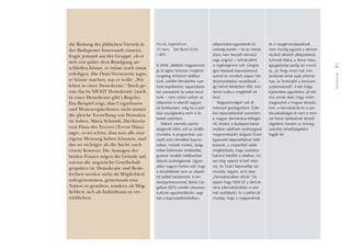 25
Teilnehmer
die Rettung des jüdischen Viertels in
der Budapester Innenstadt einsetzt,
fragte jemand aus der Gruppe, ob er
sich erst später dem Rundgang an-
schließen könne, er müsse noch etwas
erledigen. Die Óvás!-Vertreterin sagte,
er könne machen, was er wolle: „Wir
leben in einer Demokratie.“ Doch ge-
nau das ist NICHT Demokratie (auch
in einer Demokratie gibt’s Regeln).
Das Beispiel zeigt, dass UngarInnen
und WesteuropäerInnen nicht immer
die gleiche Vorstellung von Demokra-
tie haben. Mária Schmidt, Direktorin
vom Haus des Terrors (Terror Háza)
sagte, es sei schön, dass nun alle eine
eigene Meinung haben könnten, und
das sei wichtiger als die Suche nach
einem Konsens. Die Aussagen der
beiden Frauen zeigen die Gründe auf,
warum die ungarische Gesellschaft
gespalten ist: Demokratie und Rede-
freiheit werden nicht als Möglichkeit
wahrgenommen, gemeinsam eine
Nation zu gestalten, sondern als Mög-
lichkeit, sich als Individuum zu ver-
wirklichen.
Nicole Jegerlehner
35 éves I Der Bund (CH)
/ MTI
A 2006. októberi magyarorszá-
gi út egész biztosan megérte:
rengeteg emberrel találkoz-
tunk, sokféle témakörbe nyer-
tünk bepillantást, tapasztalato-
kat szereztünk és sokat tanul-
tunk – nem utolsó sorban az
idôpontot is sikerült nagyon
jól kiválasztani, még ha a poli-
tikai zavargásokra nem is le-
hetett számítani…
Nekem személy szerint
elegendô idôm volt az önálló
munkára. A programban sze-
replô azon témákkal kapcso-
latban, melyek minket, újság-
írókat különösen érdekeltek,
gyakran további találkozókat
láttunk szükségesnek. Ugyan-
akkor nagyon fontos volt, hogy
a tényfeltárást nem az alapok-
tól kellett kezdenünk. A tan-
dempartneremmel, Berkó Ger-
gellyel (MTI) szintén sikeresen
tudtunk együttmûködni: segí-
tett a kapcsolatfelvételben,
idôpontokat egyeztetett és
szükség esetén – ha az interjú-
alany nem beszélt németül
vagy angolul – tolmácsként
is segítségemre volt. Gergely
igen kiterjedt kapcsolatrend-
szerrel és emellett alapos hát-
térismeretekkel rendelkezik –
így bármit kérdeztem tôle, min-
denre tudta a megfelelô vá-
laszt.
Magyarországon sok él-
ménnyel gazdagodtam. Érde-
kes tapasztalatokat szereztem
a magyar demokrácia-felfogás-
ról. Amikor a Budapest belvá-
rosában található zsidónegyed
megmentéséért dolgozó Óvás!
Egyesület képviselôjével talál-
koztunk, a csoportból valaki
megkérdezte, hogy csatlakoz-
hatna-e késôbb a sétához, mi-
vel még valamit el kell intéz-
nie. Az Óvás! képviselôje azt
mondta, tegyen, amit akar:
„Demokráciában élünk.” De
éppen hogy NEM EZ a demok-
rácia (demokráciában is van-
nak szabályok). Ez a példa jól
mutatja, hogy a magyaroknak
és a nyugat-európaiaknak
nem mindig egyezik a demok-
ráciáról alkotott elképzelésük.
Schmidt Mária, a Terror Háza
igazgatónôje pedig azt mond-
ta, „jó, hogy most már min-
denkinek lehet saját vélemé-
nye, ez fontosabb a konszen-
zuskeresésnél”. A két hölgy
kijelentése együttvéve jól tük-
rözi annak okait, hogy miért
megosztott a magyar társada-
lom: a demokráciát és a szó-
lásszabadságot itt nem a nem-
zet közös építésének lehetô-
ségeként, hanem az önmeg-
valósítás lehetôségeként
fogják fel.
 