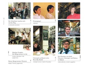 54
Hindejas Trophäe:
Der Bürgermeister in Lak
Hindeja zsákmánya: A laki
polgármester
Bonus: Bürgermeister Thorsten
Ráadás: Thorsten polgármester
Ein Charakter von Stahl:
Thorsten, Christoph, und Markus
in Miskolc
Szilárd jellemek a miskolci vasgyárban
Pressespiegel
Sajtótükör
Christoph und Karin in der
Retro-Bar Bambi
Christoph és Karin a Bambi Presszóban
Die Teilnehmer machen sich
auf den Weg
A résztvevôk útra kelnek
Momente
 