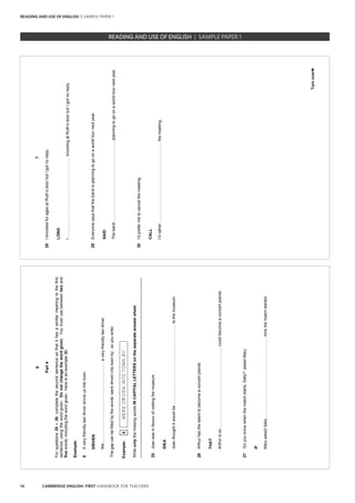 14 CAMBRIDGE ENGLISH: FIRST HANDBOOK FOR TEACHERS





















































►



























READING AND USE OF ENGLISH | SAMPLE PAPER 1
READING AND USE OF ENGLISH | SAMPLE PAPER 1
 