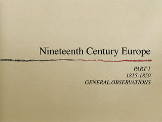 19 c Europe, Part 1, 1815-1848; General Observations | PDF