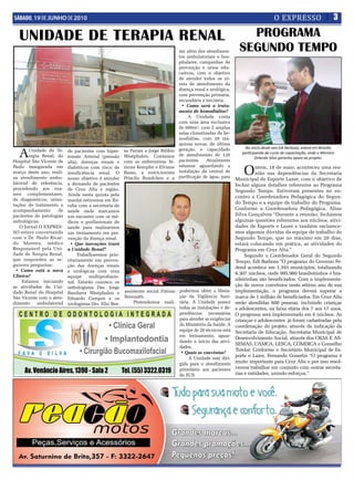 SÁBADO, 19 DE JUNHO DE 2010                                                                                                         O EXPRESSO                        3

  UNIDADE DE TERAPIA RENAL                                                                                         PRogRAMA
                                                                                   zar além dos atendimen-       SEgUNDo TEMPo
                                                                                   tos ambulatoriais e hos-
                                                                                   pitalares, campanhas de
                                                                                   prevenção e ursos edu-
                                                                                   cativos, com o objetivo
                                                                                   de atender todos os ní-
                                                                                   veis de atendimento da
                                                                                   doença renal e urológica,
                                                                                   com prevenção primaria,
                                                                                   secundária e terciária.
                                                                                    • Como será o trata-
                                                                                   mento de hemodiálise?
                                                                                        A Unidade conta
                                                                                   com uma área exclusiva
                                                                                   de 600m², com 2 amplas
                                                                                   salas climatizadas de he-
                                                                                   modiálise, com 20 má-
                                                                                   quinas novas, de última
                                                                                                                   No início deste ano Edi Barbosa, esteve em Brasília
  A     Unidade de Te-    de pacientes com hiper-      sa Furian e Jorge Bilibio   geração, e capacidade
                                                                                                                  participando do curso de capacitação, onde o Ministro
        rapia Renal, do   tensão Arterial (pressão     Westphalen. Contamos        de atendimento de 120
                                                                                                                          Orlando Silva garantiu apoio ao projeto.
Hospital São Vicente de   alta), doenças renais e      com as enfermeiras Si-      pacientes. Atualmente

                                                                                                                   O
Paulo inaugurada em       diabéticos com risco de      mone Kempfer e Elviane      estamos aguardando a                  ntem, 18 de maio, aconteceu uma reu-
março deste ano, reali-   insuficiência renal. O       Basso, a nutricionista      instalação da central de              nião nas dependências da Secretaria
za atendimento ambu-      nosso objetivo é atender     Priscila Bundchen e a       purificação de água, para
                                                                                                               Municipal de Esporte Lazer, com o objetivo de
latorial de referência,   a demanda de pacientes                                                               fechar alguns detalhes referentes ao Programa
procedendo aos exa-       de Cruz Alta e região.                                                               Segundo Tempo. Estiveram presentes no en-
mes complementares,       Ainda nesta quinta pela                                                              contro a Coordenadora Pedagógica do Segun-
de diagnósticos, orien-   manhã estivemos em Ibi-
tações de tratamento e                                                                                         do Tempo e a equipe de trabalho do Programa.
                          rubá com a secretaria de
acompanhamento       de   saúde onde marcamos
                                                                                                               Conforme a Coordenadora Pedagógica, Aline
pacientes de patologias   um encontro com os mé-                                                               Silva Gonçalves “Durante a reunião, fechamos
nefrológicas.             dicos e profissionais de                                                             algumas questões referentes aos núcleos, ativi-
   O Jornal O EXPRES-     saúde para realizarmos                                                               dades de Esporte e Lazer e também esclarece-
SO esteve conversando     um treinamento em pre-                                                               mos algumas dúvidas da equipe de trabalho do
com o Dr. Paulo Ricar-    venção da doença renal.                                                              Segundo Tempo, que no máximo em 20 dias,
do Moreira, médico          • Que inovações trará                                                              estará colocando em prática, as atividades do
Responsável pela Uni-     a Unidade Renal?                                                                     Programa em Cruz Alta.”
dade de Terapia Renal,         Trabalharemos prio-                                                                  Segundo o Coordenador Geral do Segundo
que respondeu as se-      ritariamente em preven-                                                              Tempo, Edi Barbosa “O programa do Governo Fe-
guintes perguntas:        ção das doenças renais                                                               deral acontece em 1.393 municípios, totalizando
 • Como está a nova       e urológicas com uma                                                                 6.307 núcleos, onde 995.980 brasileirinhos e bra-
Clínica?                  equipe     multiprofissio-
     Estamos iniciando                                                                                         sileirinhas são beneficiados. Com a implementa-
                          nal. Estarão conosco os
as atividades da Uni-     nefrologistas Drs. Jorge
                                                                                                               ção de novos convênios neste sétimo ano de sua
dade Renal do Hospital    Bandarra Westphalen e        assistente social Fátima podermos obter a libera-       implementação, o programa deverá superar a
São Vicente com o aten-   Eduardo Campos e os          Bronzatti.               ção da Vigilância Sani-        marca de 1 milhão de beneficiados. Em Cruz Alta
dimento ambulatorial      urologistas Drs. Elio Bes-        Pretendemos reali- tária. A Unidade possui         serão atendidas 600 pessoas, incluindo crianças
                                                                                todas as instalações e de-     e adolescentes, na faixa etária dos 7 aos 17 anos.
                                                                                pendências necessárias         O programa será implementado em 6 núcleos. As
                                                                                para atender as exigências     crianças e adolescentes já foram cadastradas pela
                                                                                do Ministério da Saúde. A      coordenação do projeto, através da indicação da
                                                                                equipe de 20 técnicos está     Secretaria de Educação, Secretaria Municipal de
                                                                                em treinamento, aguar-         Desenvolvimento Social, através dos CRAS E AS-
                                                                                dando o início das ativi-
                                                                                                               SEMAS, UAMCA, LESCA, COMDICA e Conselho
                                                                                dades.
                                                                                                               Tutelar. Conforme o Secretário Municipal de Es-
                                                                                 • Quais os convênios?
                                                                                                               porte e Lazer, Fernando Cossetin “O programa é
                                                                                    A Unidade está diri-
                                                                                gida para o atendimento        muito importante para Cruz Alta e por isso resol-
                                                                                prioritário aos pacientes      vemos trabalhar em conjunto com outras secreta-
                                                                                do SUS.                        rias e entidades, unindo esforços.”
 