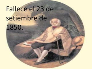 Fallece el 23 de
setiembre de
1850.
 