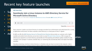 © 2020, Amazon Web Services, Inc. or its Affiliates. All rights reserved.
Recent key feature launches
• Support for multip...