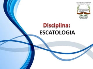 Disciplina de Escatologia