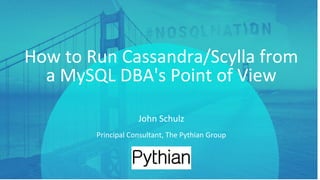 PRESENTATION TITLE ON ONE LINE
AND ON TWO LINES
First and last name
Position, company
How to Run Cassandra/Scylla from
a MySQL DBA's Point of View
Principal Consultant, The Pythian Group
John Schulz
 