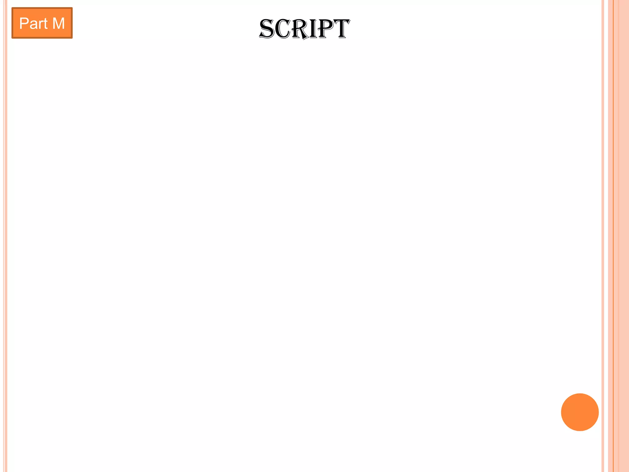 Part M
         Script
 