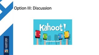Option III: Discussion
 