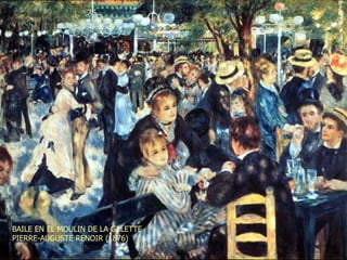BAILE EN EL MOULIN DE LA GALETTE PIERRE-AUGUSTE RENOIR (1876) 